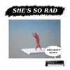 She's So Rad - Breakout Remix